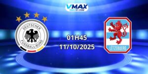 Nhận định bóng đá Đức vs Luxembourg 11/10/2025