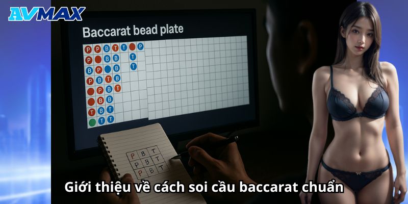 Giới thiệu cách soi cầu baccarat chuẩn Giới thiệu cách soi cầu baccarat chuẩn